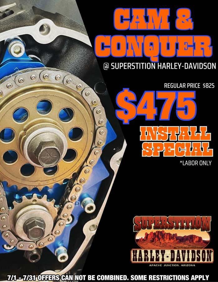 July Cam Special @ Superstition Harley-Davidson®